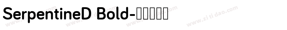 SerpentineD Bold字体转换